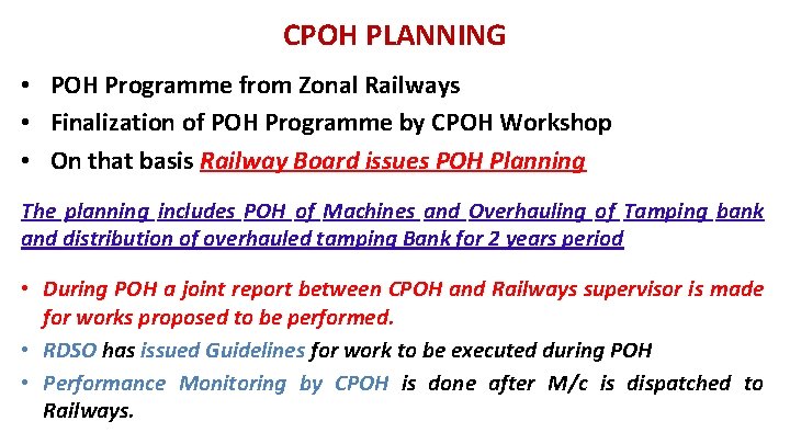CPOH PLANNING • POH Programme from Zonal Railways • Finalization of POH Programme by