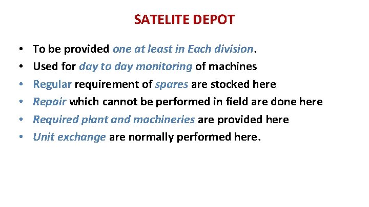 SATELITE DEPOT • • • To be provided one at least in Each division.
