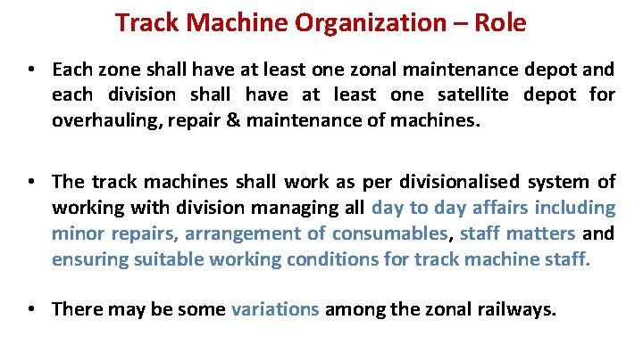 Track Machine Organization – Role • Each zone shall have at least one zonal
