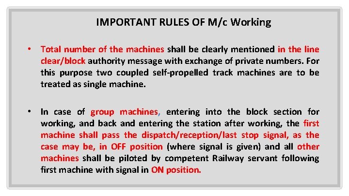 IMPORTANT RULES OF M/c Working • Total number of the machines shall be clearly