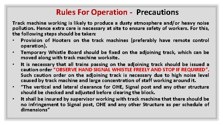 Rules For Operation - Precautions Track machine working is likely to produce a dusty