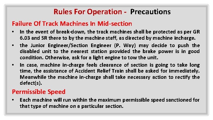 Rules For Operation - Precautions Failure Of Track Machines In Mid-section • • •