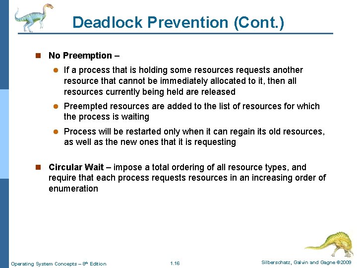Deadlock Prevention (Cont. ) n No Preemption – l If a process that is Deadlock Prevention (Cont. ) n No Preemption – l If a process that is