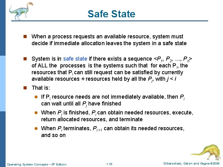 Safe State n When a process requests an available resource, system must decide if Safe State n When a process requests an available resource, system must decide if