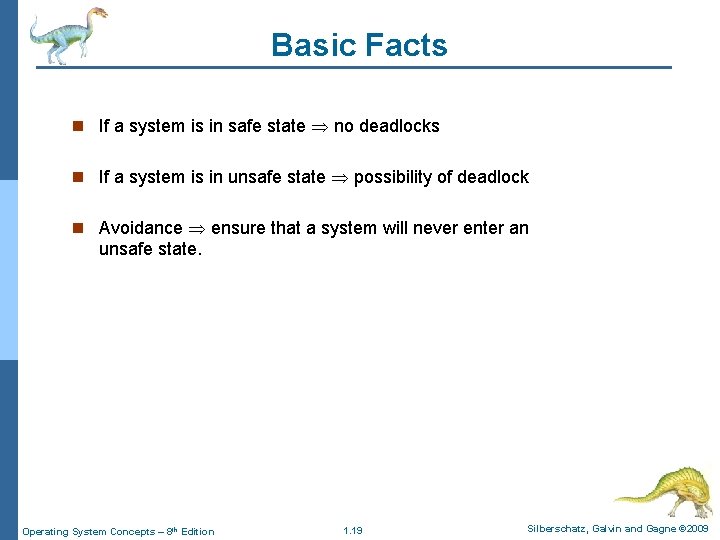 Basic Facts n If a system is in safe state no deadlocks n If Basic Facts n If a system is in safe state no deadlocks n If
