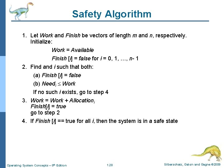 Safety Algorithm 1. Let Work and Finish be vectors of length m and n, Safety Algorithm 1. Let Work and Finish be vectors of length m and n,