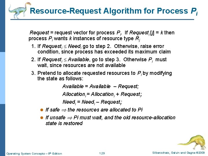 Resource-Request Algorithm for Process Pi Request = request vector for process Pi. If Requesti Resource-Request Algorithm for Process Pi Request = request vector for process Pi. If Requesti