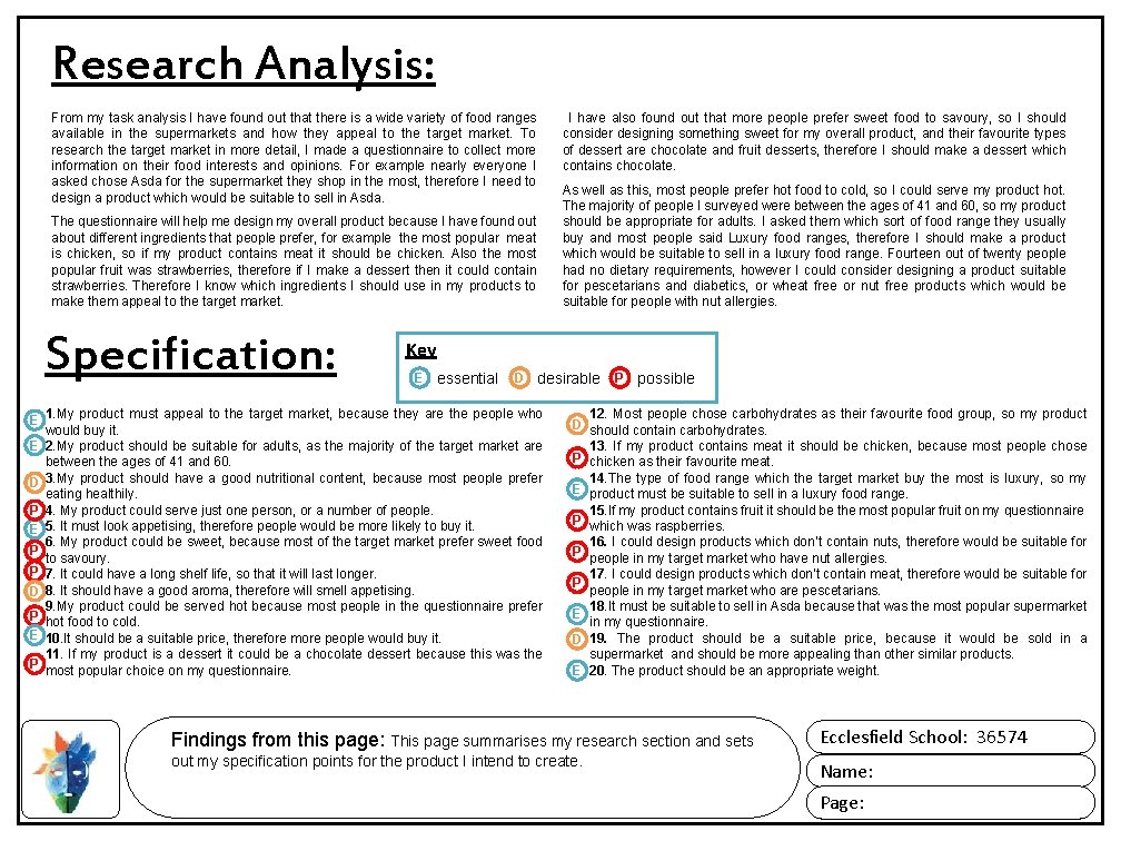 Research Analysis: From my task analysis I have found out that there is a