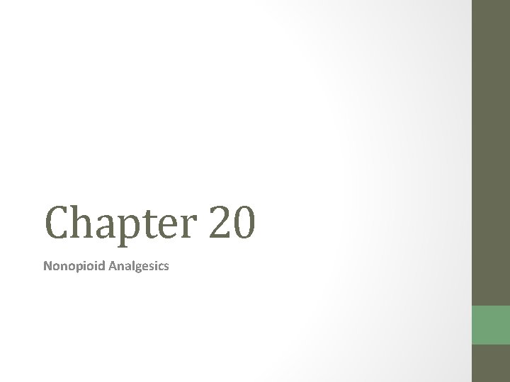 Chapter 20 Nonopioid Analgesics 