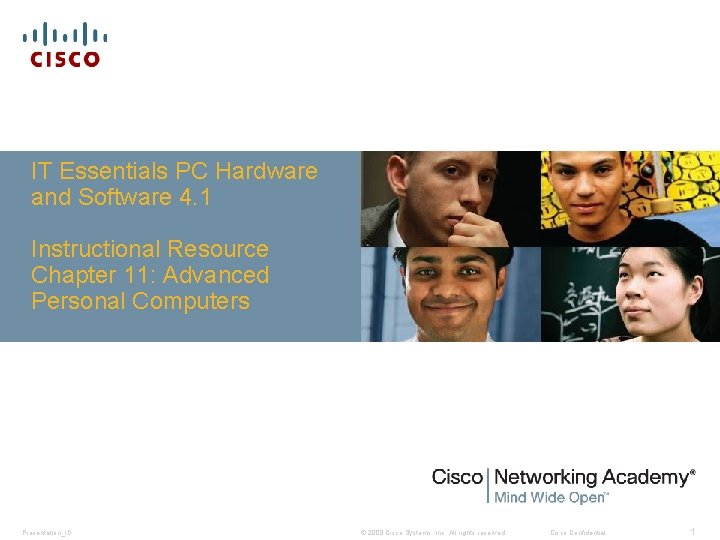 IT Essentials PC Hardware and Software 4. 1 Instructional Resource Chapter 11: Advanced Personal