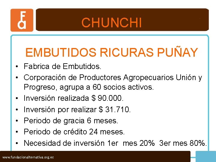 CHUNCHI EMBUTIDOS RICURAS PUÑAY • Fabrica de Embutidos. • Corporación de Productores Agropecuarios Unión