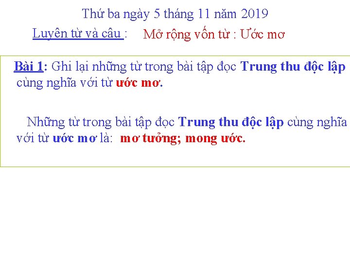 Thứ ba ngày 5 tháng 11 năm 2019 Luyện từ và câu : Mở