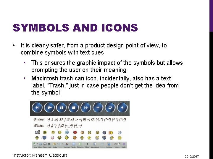 SYMBOLS AND ICONS • It is clearly safer, from a product design point of