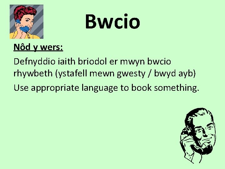 Bwcio Nôd y wers: Defnyddio iaith briodol er mwyn bwcio rhywbeth (ystafell mewn gwesty