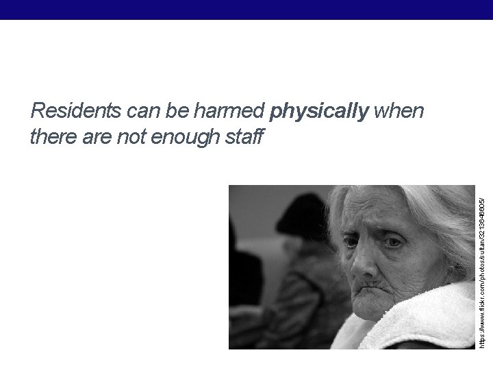 https: //www. flickr. com/photos/sultan/3213646605/ Residents can be harmed physically when there are not enough https: //www. flickr. com/photos/sultan/3213646605/ Residents can be harmed physically when there are not enough