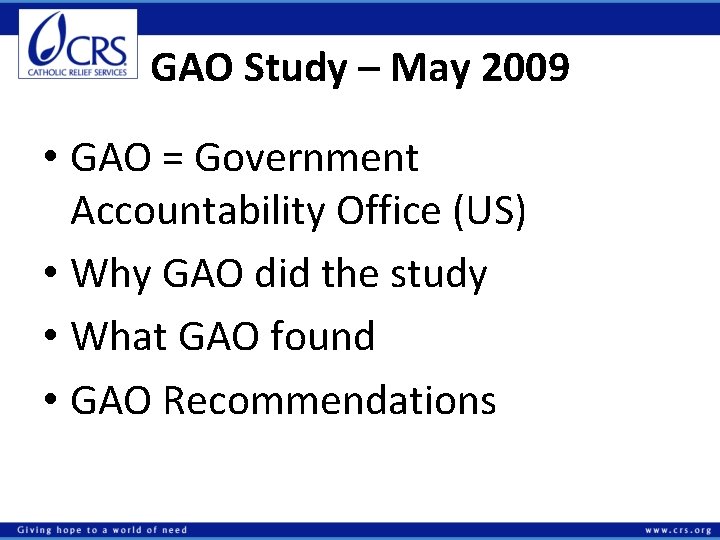 GAO Study – May 2009 • GAO = Government Accountability Office (US) • Why
