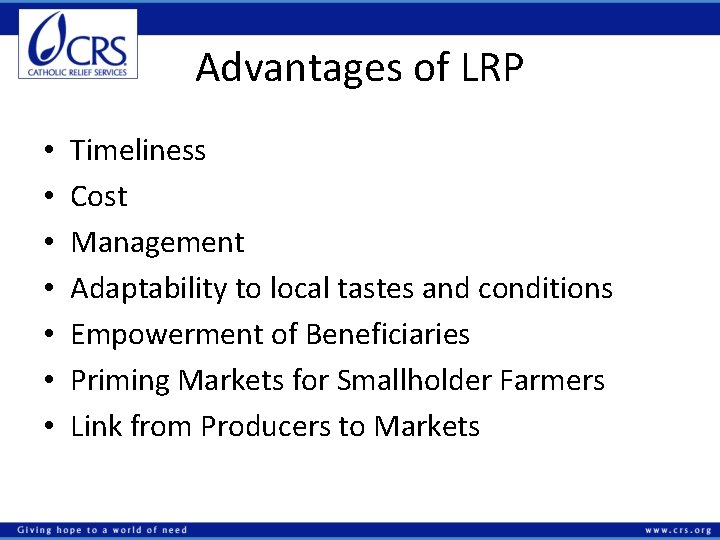 Advantages of LRP • • Timeliness Cost Management Adaptability to local tastes and conditions
