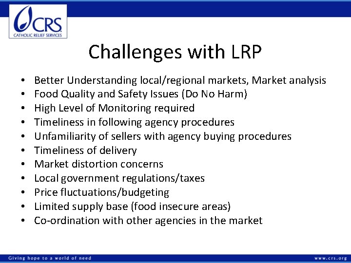 Challenges with LRP • • • Better Understanding local/regional markets, Market analysis Food Quality