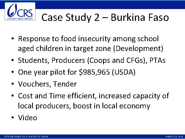 Case Study 2 – Burkina Faso • Response to food insecurity among school aged