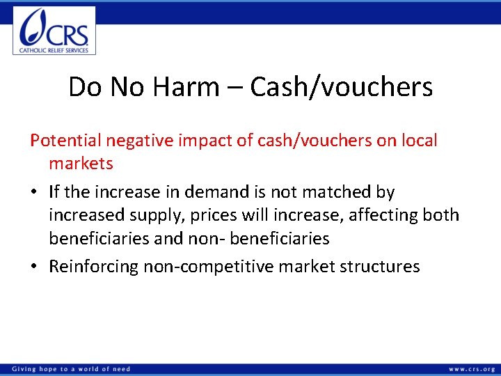 Do No Harm – Cash/vouchers Potential negative impact of cash/vouchers on local markets •