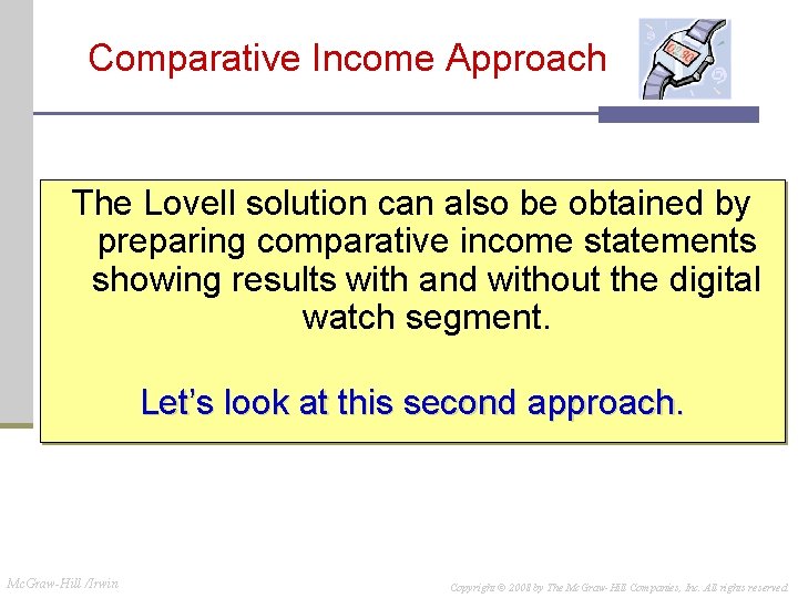 Comparative Income Approach The Lovell solution can also be obtained by preparing comparative income Comparative Income Approach The Lovell solution can also be obtained by preparing comparative income