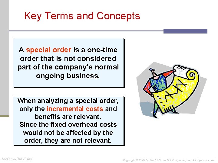 Key Terms and Concepts A special order is a one-time order that is not Key Terms and Concepts A special order is a one-time order that is not