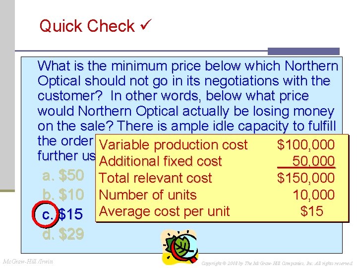 Quick Check What is the minimum price below which Northern Optical should not go Quick Check What is the minimum price below which Northern Optical should not go
