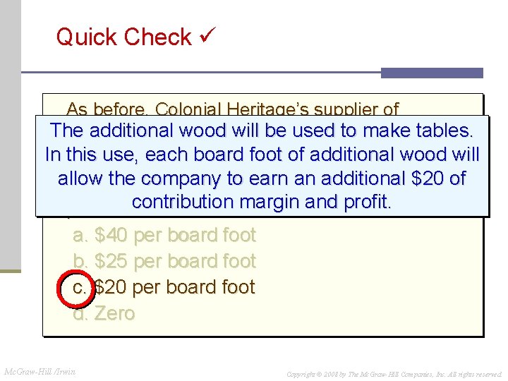 Quick Check As before, Colonial Heritage’s supplier of hardwood will wood only be able Quick Check As before, Colonial Heritage’s supplier of hardwood will wood only be able