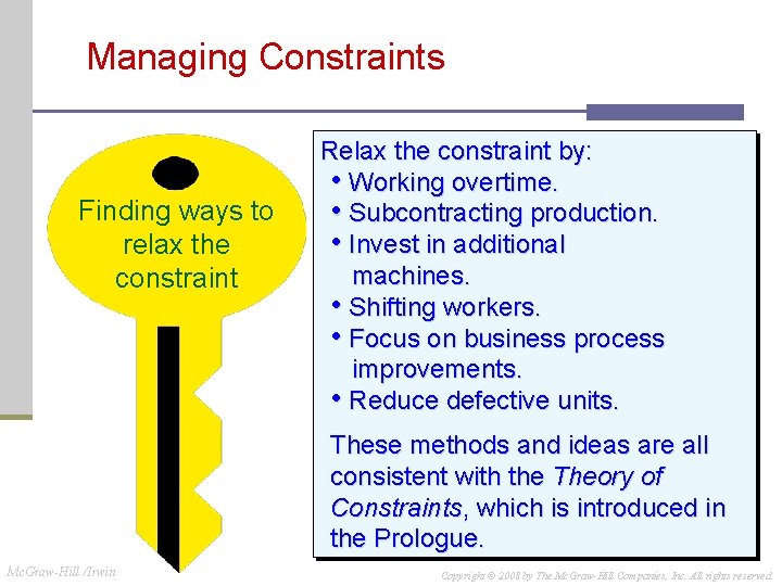 Managing Constraints Finding ways to relax the constraint Relax the constraint by: • Working Managing Constraints Finding ways to relax the constraint Relax the constraint by: • Working
