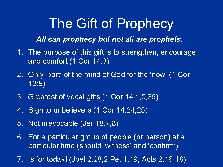 The Gift of Prophecy All can prophecy but not all are prophets. 1. The