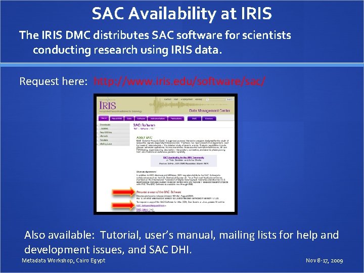 SAC Availability at IRIS The IRIS DMC distributes SAC software for scientists conducting research