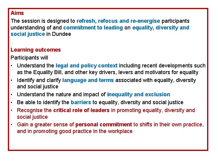 Aims The session is designed to refresh, refocus and re-energise participants understanding of and Aims The session is designed to refresh, refocus and re-energise participants understanding of and