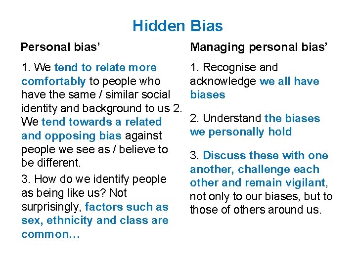 Hidden Bias Personal bias’ Managing personal bias’ 1. We tend to relate more comfortably