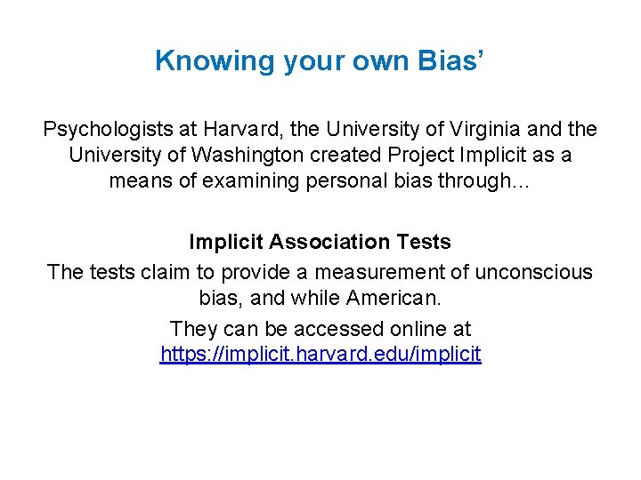 Knowing your own Bias’ Psychologists at Harvard, the University of Virginia and the University