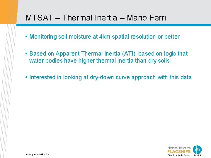 MTSAT – Thermal Inertia – Mario Ferri • Monitoring soil moisture at 4 km