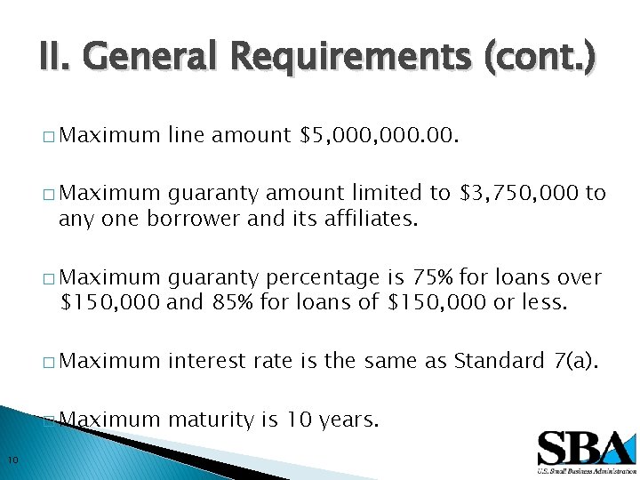 II. General Requirements (cont. ) � Maximum line amount $5, 000. 00. � Maximum