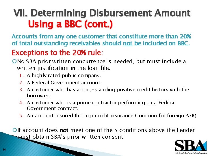 VII. Determining Disbursement Amount Using a BBC (cont. ) Accounts from any one customer
