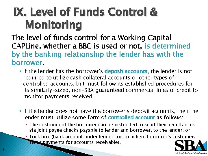 IX. Level of Funds Control & Monitoring The level of funds control for a