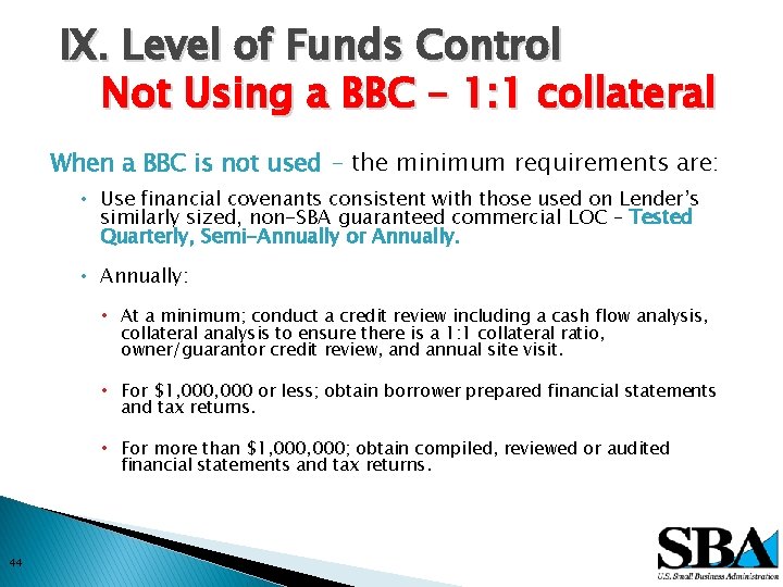 IX. Level of Funds Control Not Using a BBC – 1: 1 collateral When