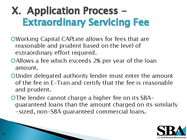 X. Application Process Extraordinary Servicing Fee Working Capital CAPLine allows for fees that are
