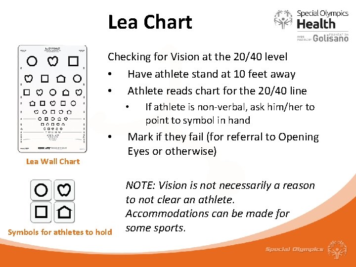 Lea Chart Checking for Vision at the 20/40 level • Have athlete stand at