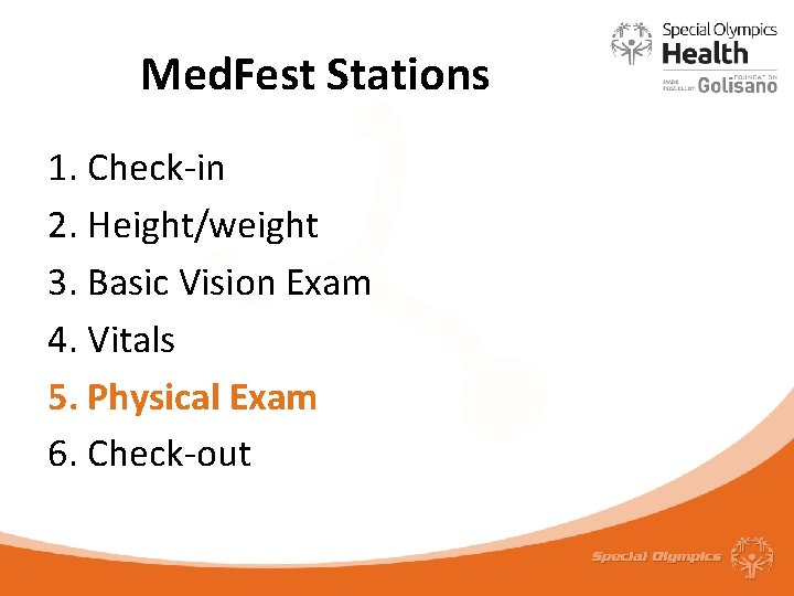 Med. Fest Stations 1. Check-in 2. Height/weight 3. Basic Vision Exam 4. Vitals 5.