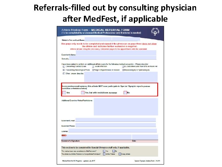 Referrals-filled out by consulting physician after Med. Fest, if applicable 