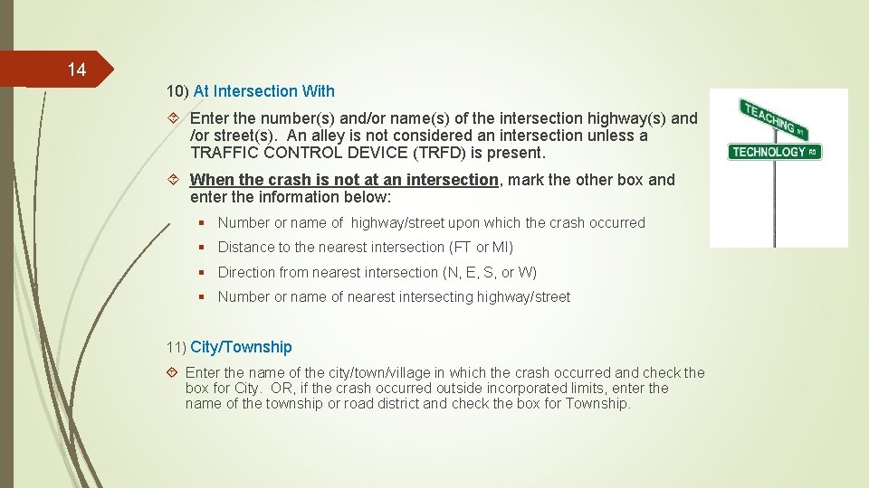 14 10) At Intersection With Enter the number(s) and/or name(s) of the intersection highway(s)