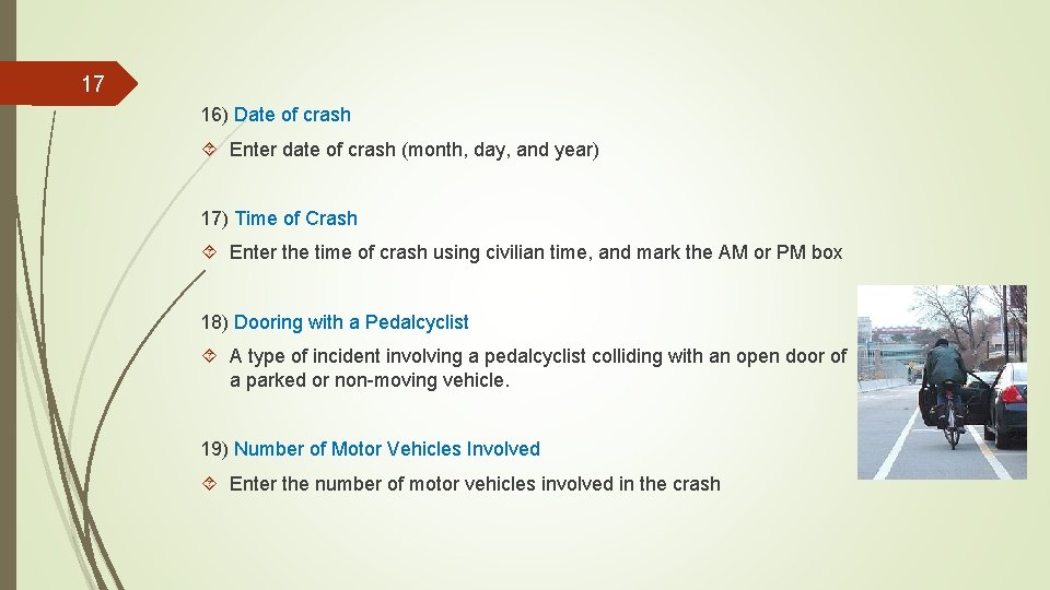 17 16) Date of crash Enter date of crash (month, day, and year) 17)