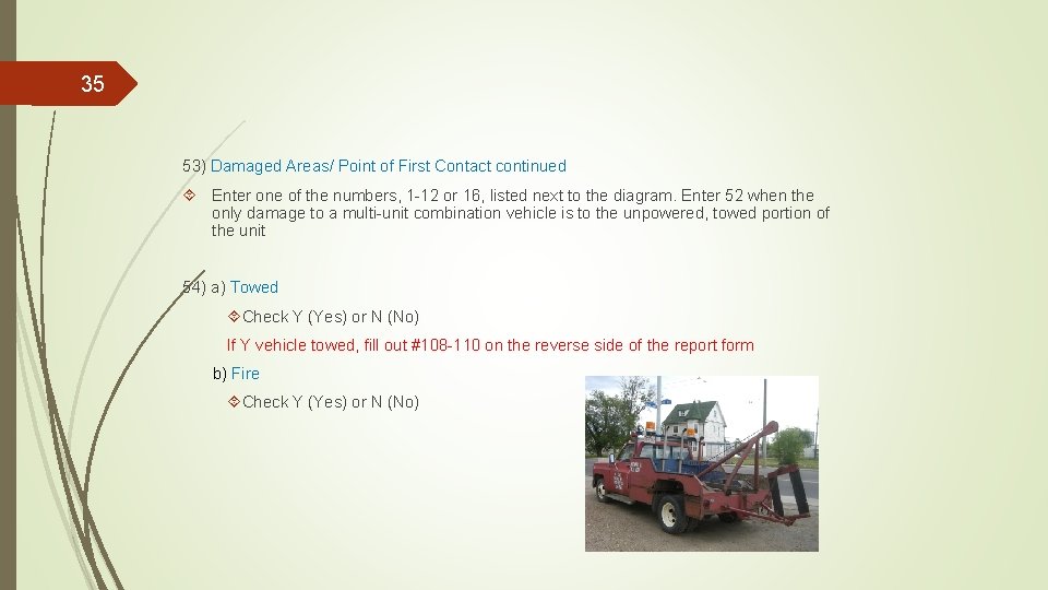 35 53) Damaged Areas/ Point of First Contact continued Enter one of the numbers,