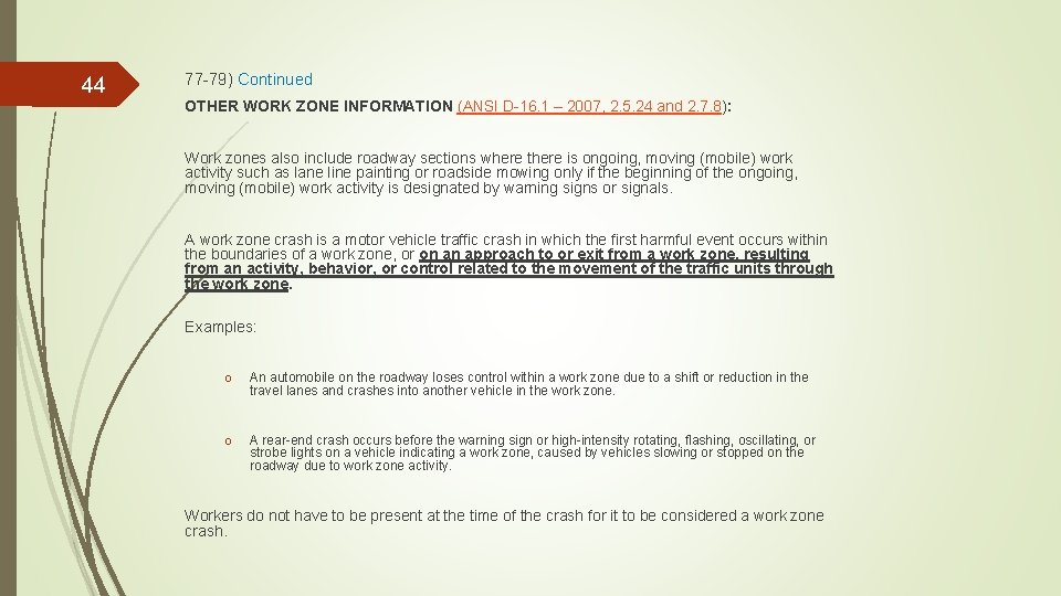 44 77 -79) Continued OTHER WORK ZONE INFORMATION (ANSI D-16. 1 – 2007, 2.