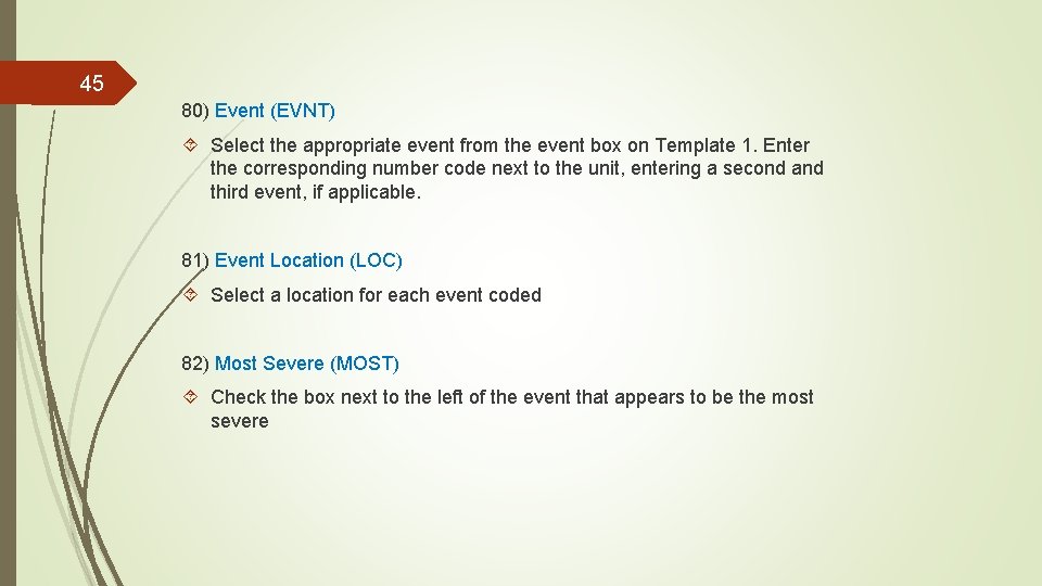 45 80) Event (EVNT) Select the appropriate event from the event box on Template