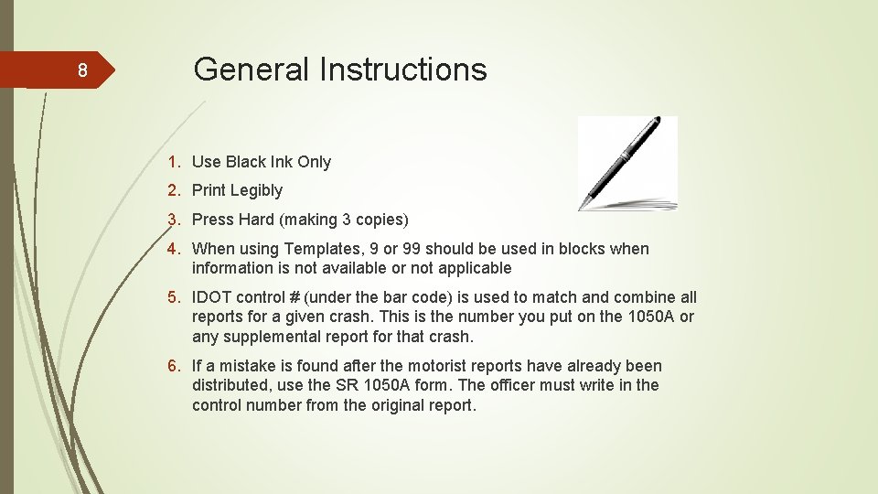 8 General Instructions 1. Use Black Ink Only 2. Print Legibly 3. Press Hard