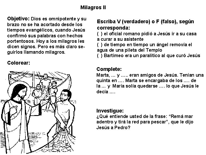 Milagros II Objetivo: Dios es omnipotente y su brazo no se ha acortado desde